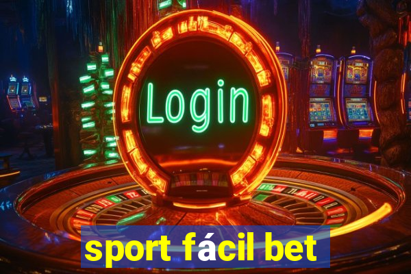 sport fácil bet