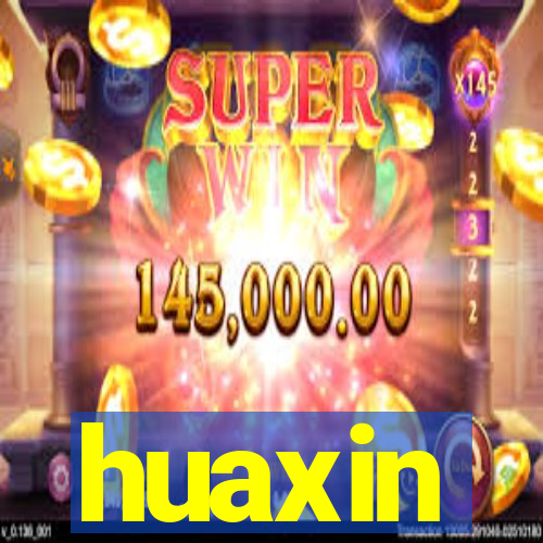 huaxin