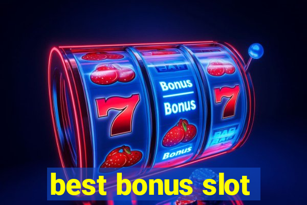 best bonus slot