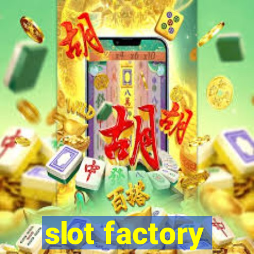 slot factory