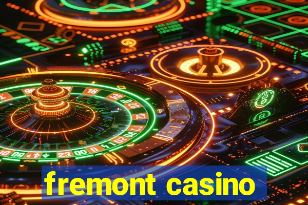 fremont casino