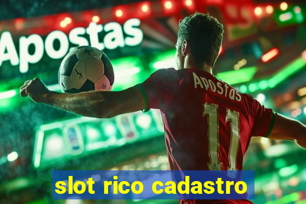 slot rico cadastro