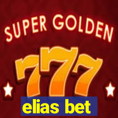 elias bet