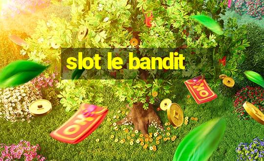 slot le bandit