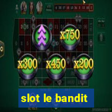 slot le bandit