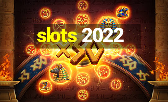 slots 2022