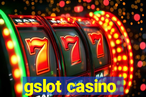 gslot casino