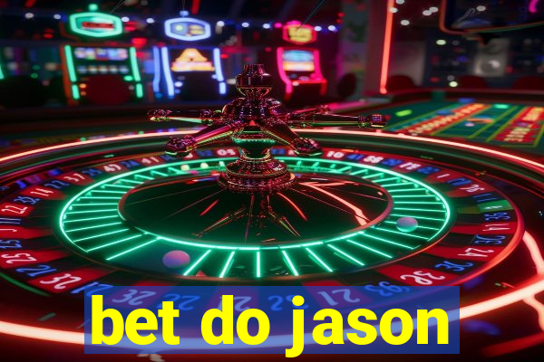 bet do jason