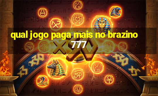 qual jogo paga mais no brazino777