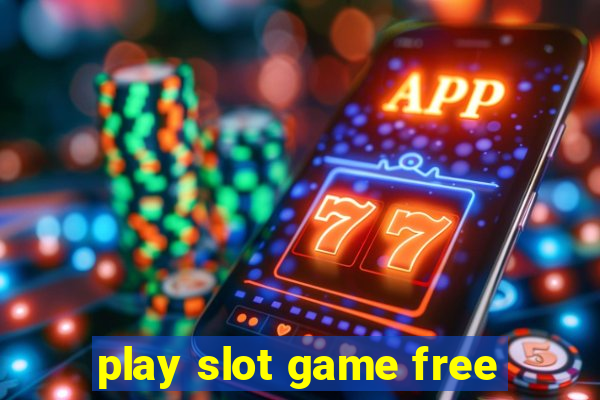 play slot game free