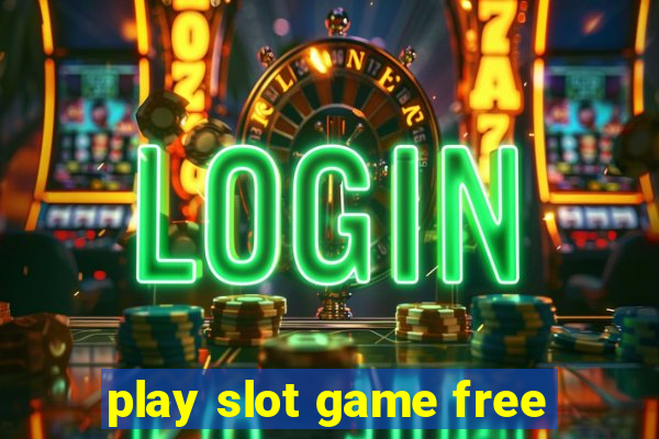 play slot game free