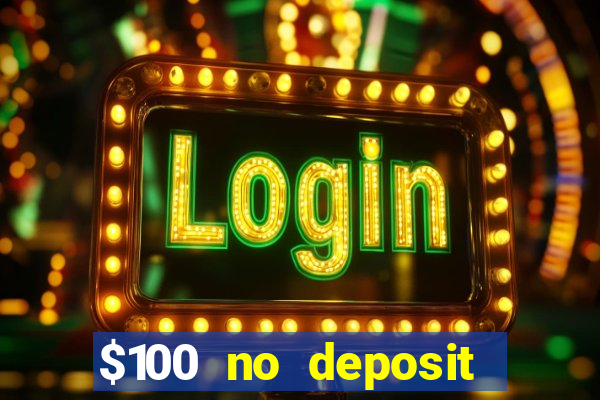 $100 no deposit mobile casino