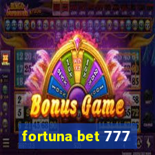 fortuna bet 777