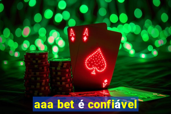 aaa bet é confiável