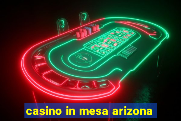 casino in mesa arizona