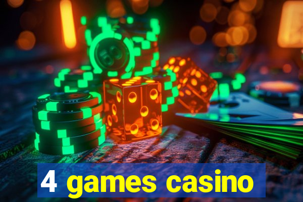 4 games casino