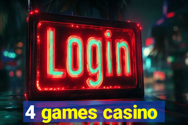 4 games casino