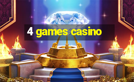 4 games casino