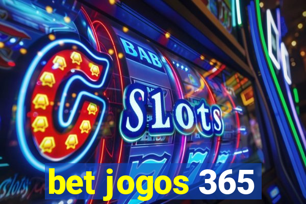 bet jogos 365