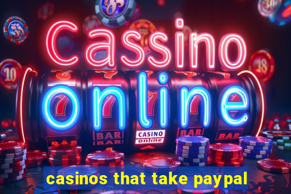 casinos that take paypal