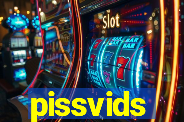 pissvids