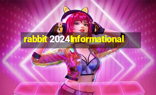 rabbit 2024Informational