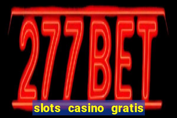 slots casino gratis jackpot party