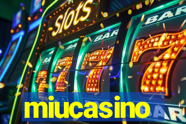 miucasino