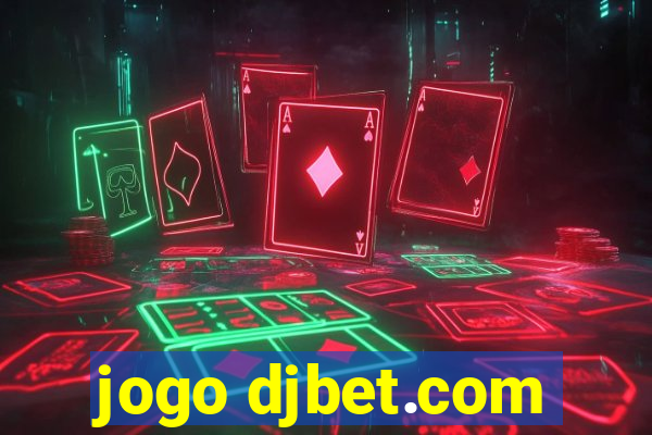 jogo djbet.com