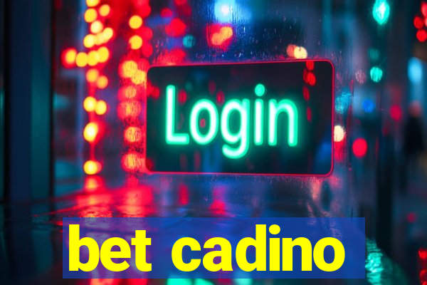 bet cadino