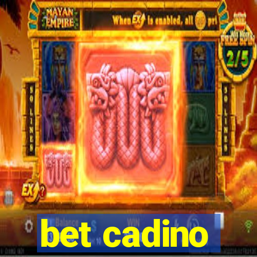 bet cadino