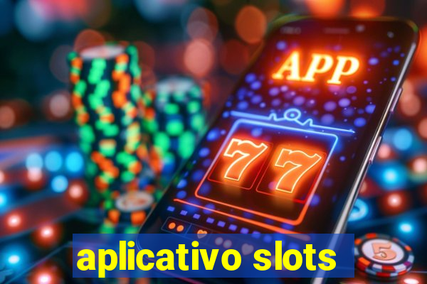 aplicativo slots