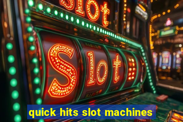 quick hits slot machines