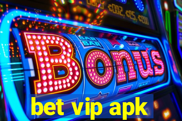 bet vip apk