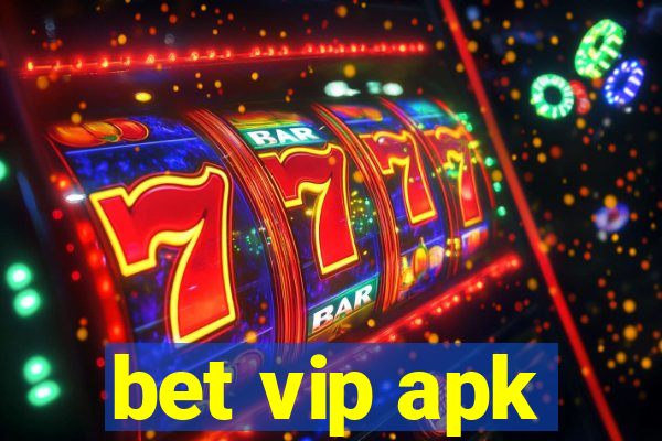 bet vip apk