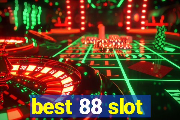 best 88 slot