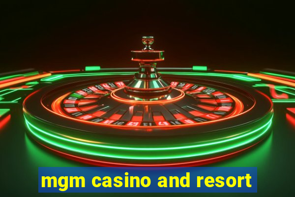 mgm casino and resort