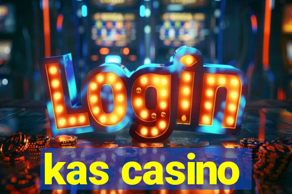 kas casino