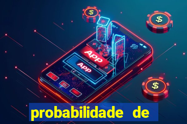 probabilidade de jogos de futebol de hoje