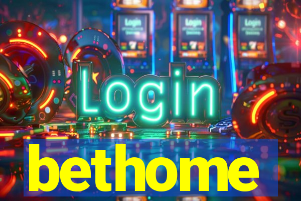 bethome