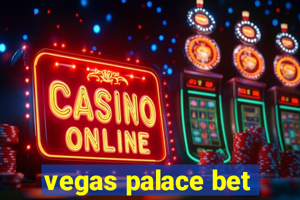 vegas palace bet