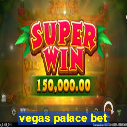 vegas palace bet