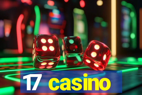 17 casino