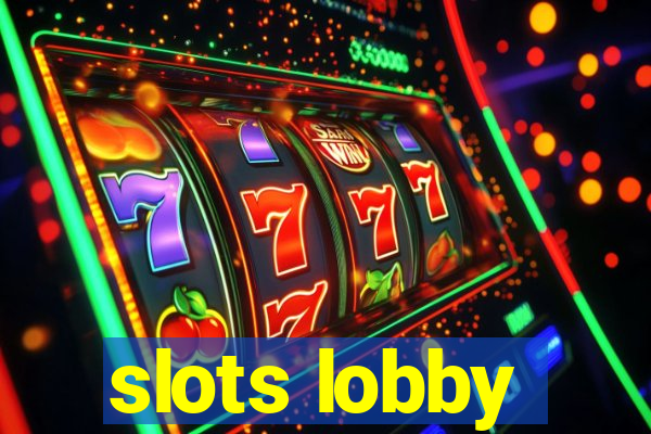 slots lobby