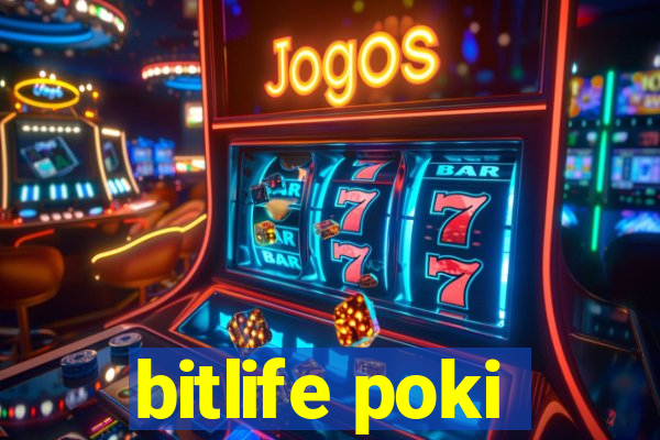 bitlife poki