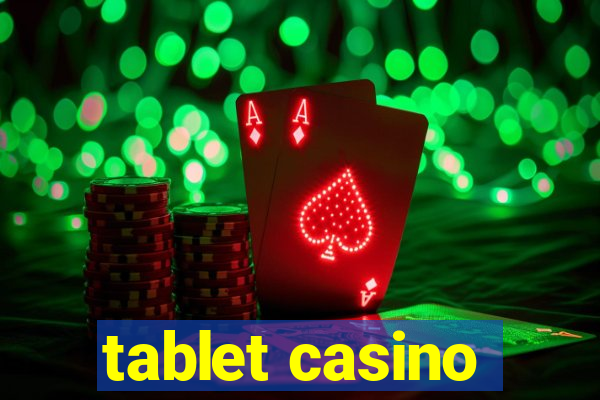 tablet casino