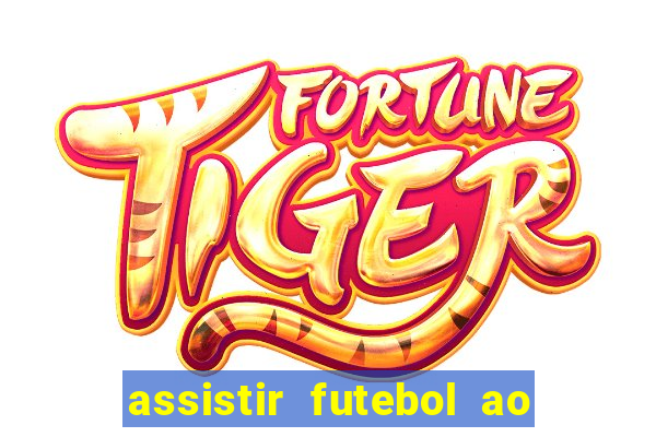 assistir futebol ao vivo multi canais