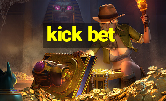 kick bet