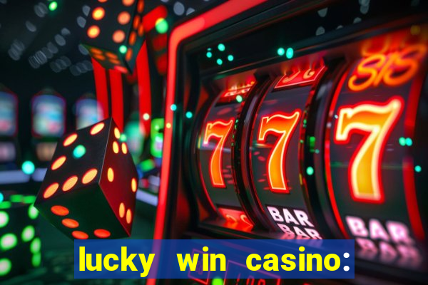 lucky win casino: vegas slots