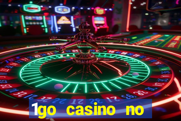 1go casino no deposit bonus